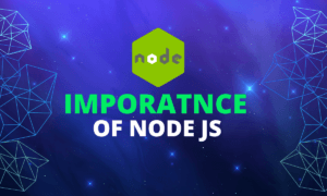 Importance of Node JS