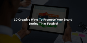 10 Creative Ways To Promote Your Brand In Tihar Festival