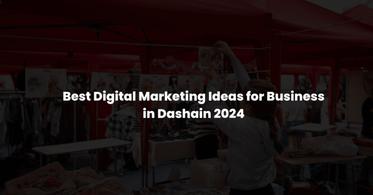 Best Digital Marketing Ideas for Business in Dashain 2024